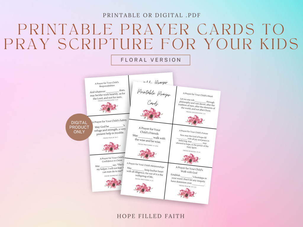 printable prayer cards to pray scriptures for your kids back to school prayers post at Hope Filled Faith - floral design