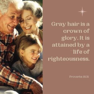 the text of proverbs 16:31 with a picture of 2 grandparents with their grandaughter - Bible verses for grandma and grandpa at hope filled faith