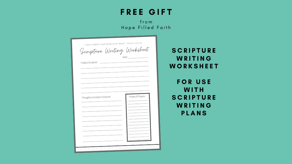 free Bible Printables gift from Hope Filled Faith - Scripture Writing Worksheet for use with Scripture writing plans