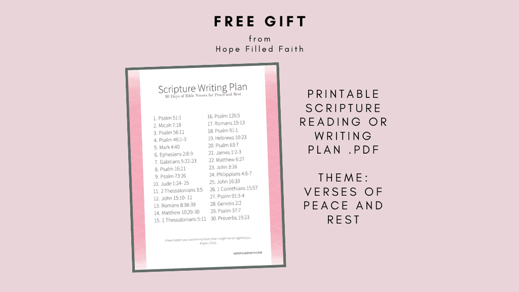 free Bible Printables gift from Hope Filled Faith - printable scripture reading or writing plan .pdf with them of verses of peace and rest