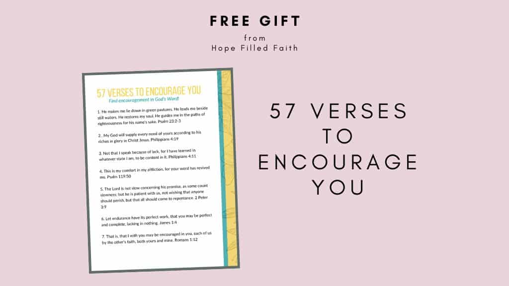 57 Bible Verses to Encourage You - Free Bible Verse Printables at Hope Filled Faith
