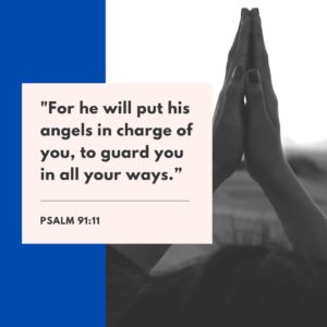 praying hands, with the text of Psalm 91:11 on the photo, for praying for adult children