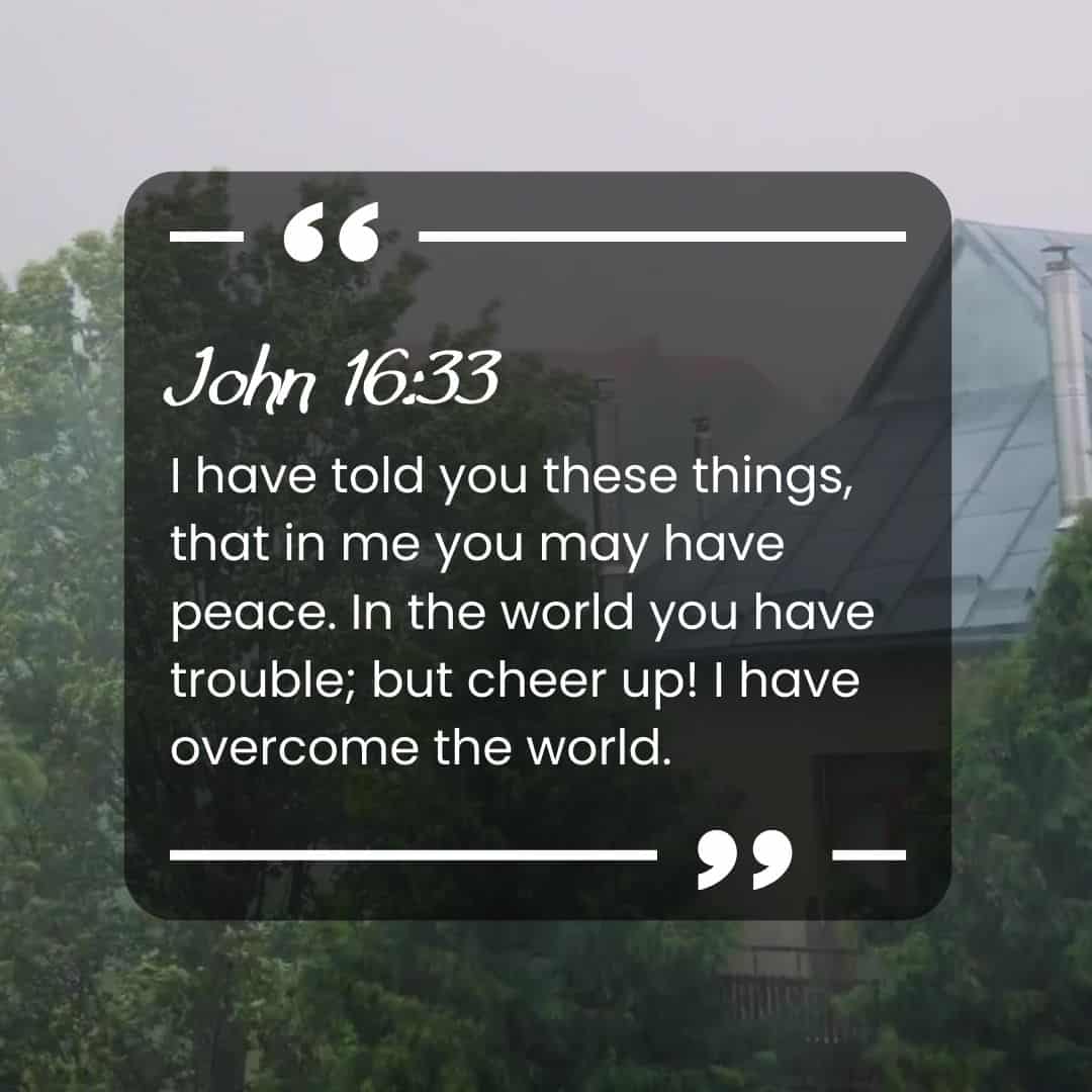 John 16:33 with a stormy background - Bible Verses about Storms of Life at Hope Filled Faith