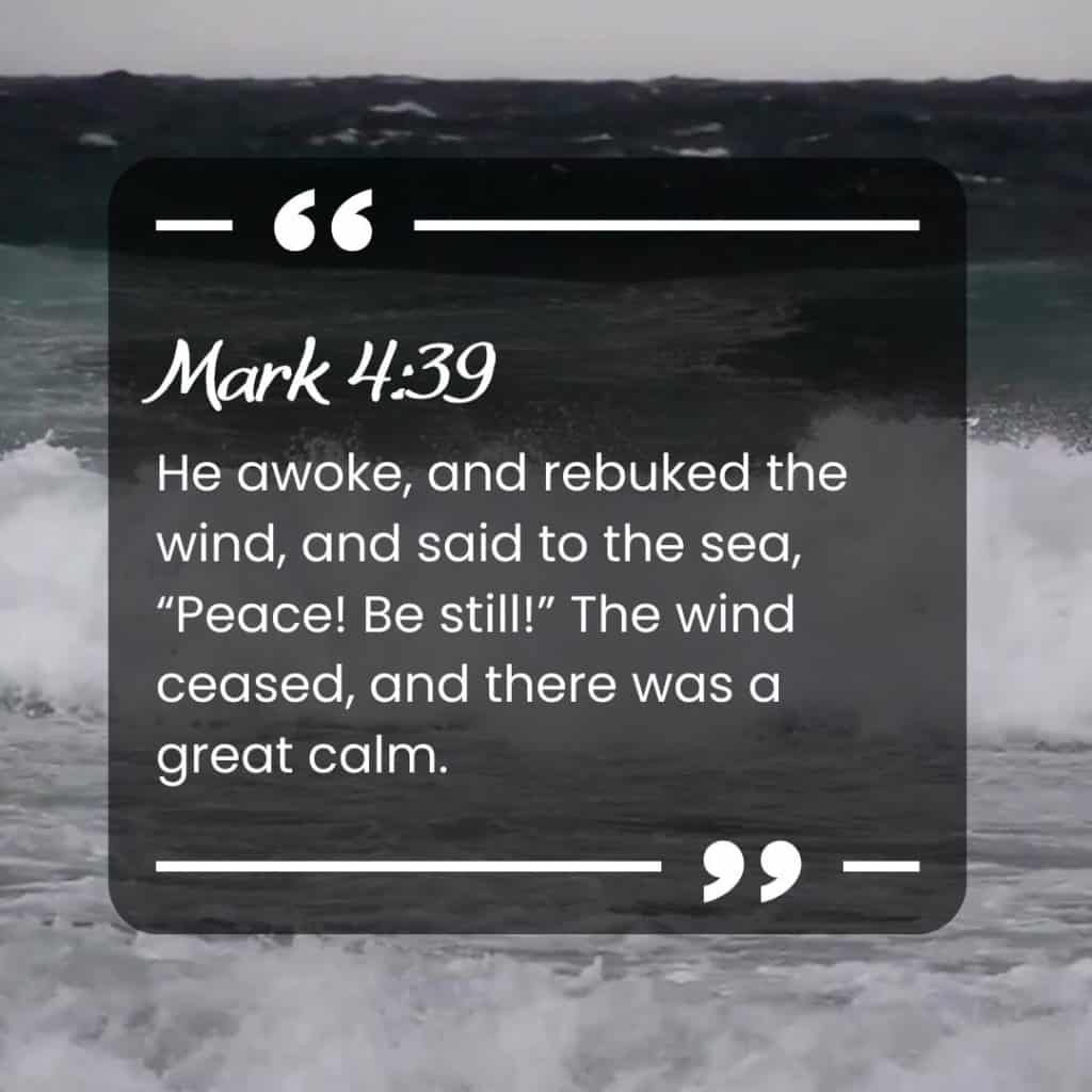 Mark 4:39 with a stormy ocean background - Bible verses about storms of life at Hope filled faith