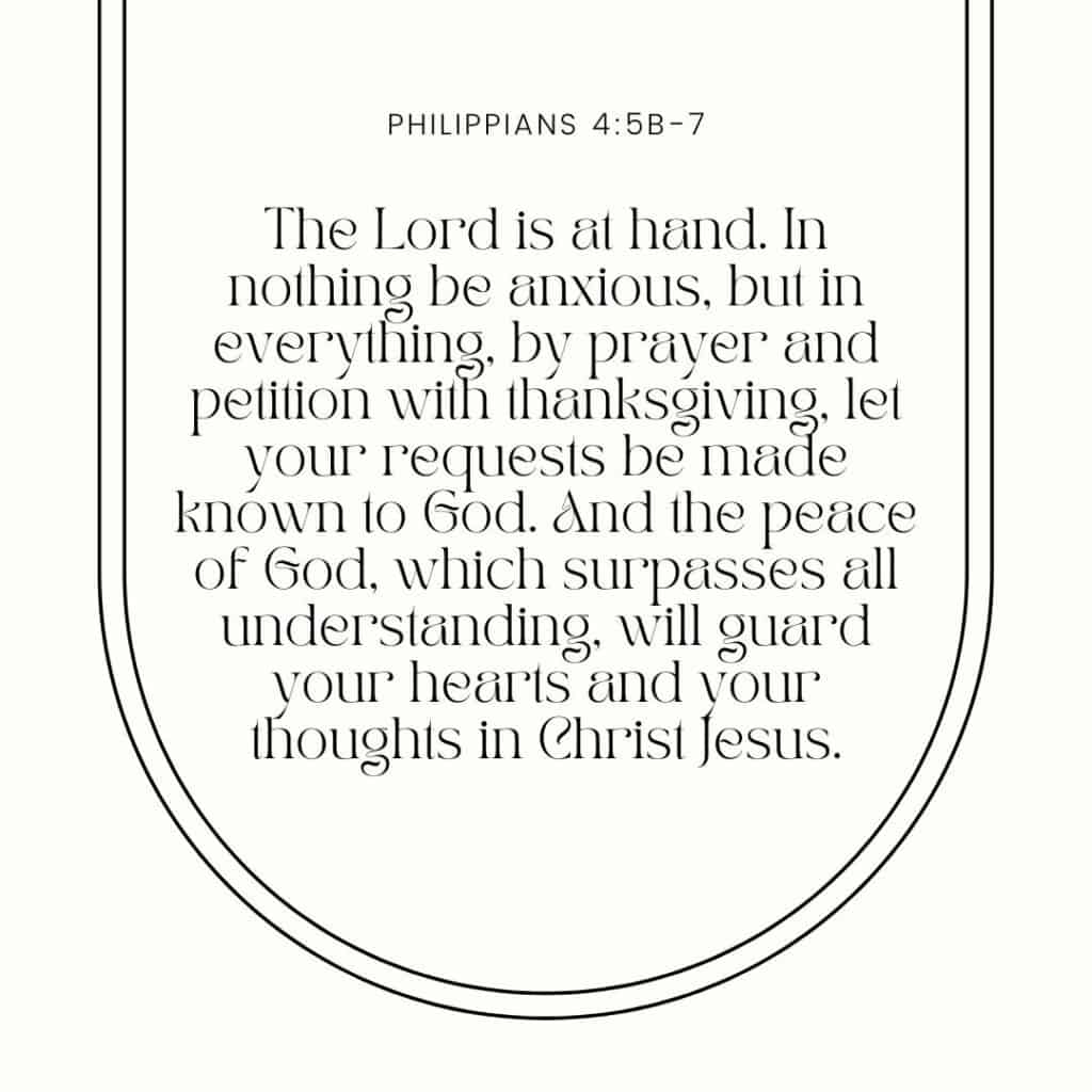 white background with arch - the text of Philippians 4:5b-7 - a prayer to stop worrying at Hope Filled Faith