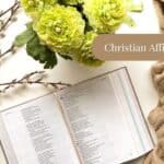title - Christian Affirmations - with a picture of a cozy blanket, apple, flowers, branches, candle, and an open Bible