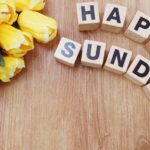 sunday prayers for family and friends - (1) - happy Sunday with yellow flowers beside it