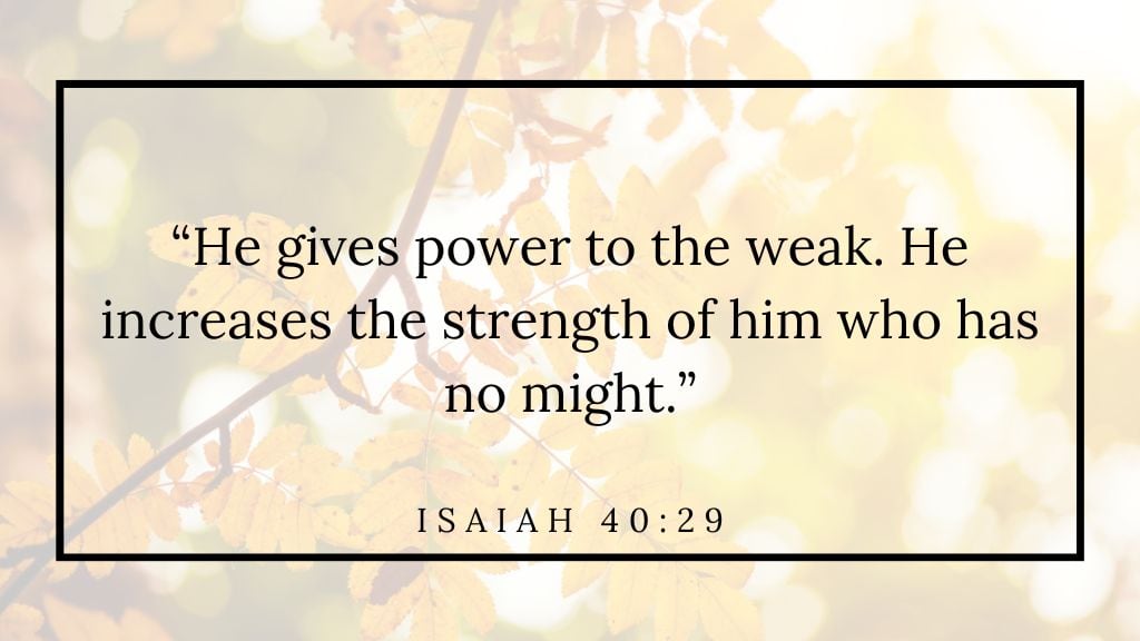 prayers for October - Bible verse (5) Isaiah 40 29