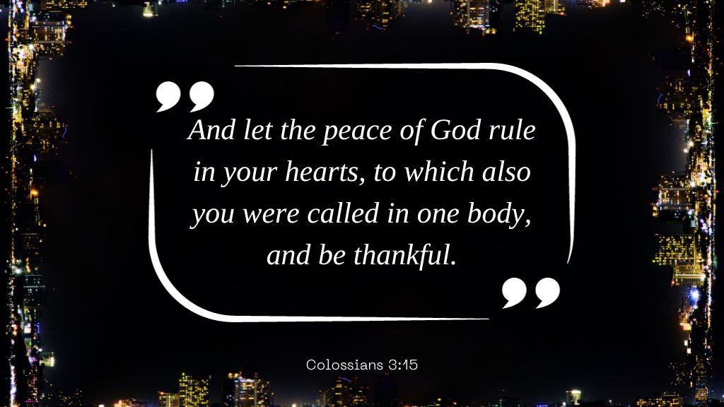 Bible Verses for New Years Resolutions - (21) Colossians 3 15