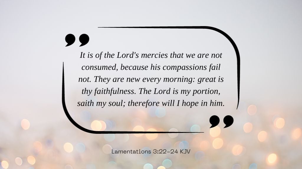 New Years Religious Quotes - (17) Lamentations 3 23 24
