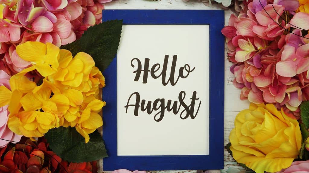 August prayers - (1) Hello August surrounded by flowers
