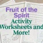 fruit of the spirit activity worksheets and more with printed worksheets in the background