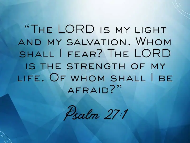 the Lord is my strength Bible verses - text of Psalm 27 1